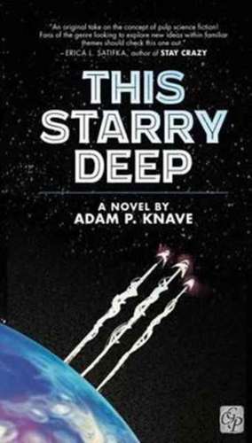 This Starry Deep de Adam P. Knave