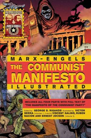 The Communist Manifesto Illustrated: All Four Parts de Karl Marx