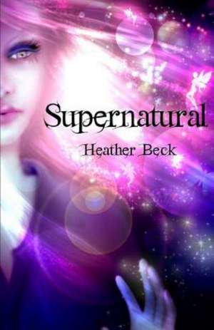 Supernatural: Collectanea Hermetica Volume 3 de Heather Beck