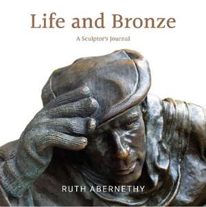 Life and Bronze de Ruth Abernethy