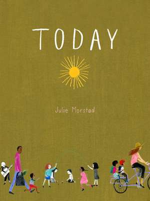 Today de Julie Morstad