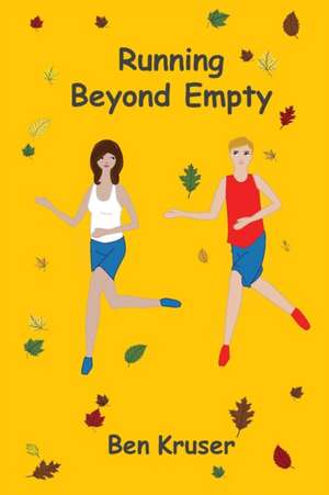 Running Beyond Empty de Ben Kruser