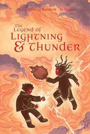 The Legend of Lightning & Thunder de Paula Ikuutaq Rumbolt