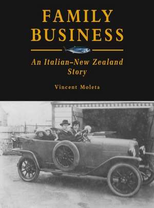 Family Business: An Italian-New Zealand Story de Vincent Moleta