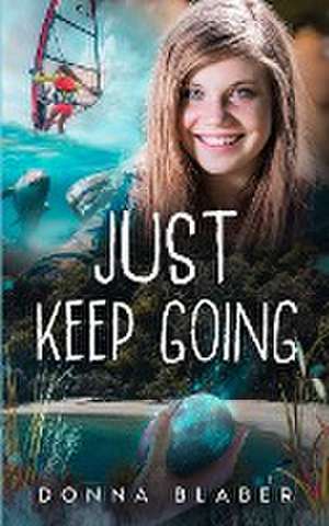 Just Keep Going de Donna Blaber