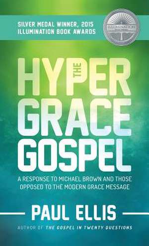 The Hyper-Grace Gospel de Paul Ellis