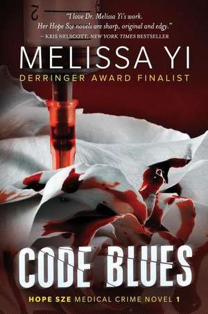 Code Blues: A Superhero Novel [Axiom-Man Saga Episode No. 3] de Melissa Yi MD