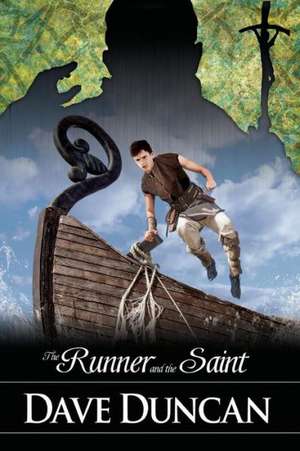 The Runner and the Saint de Dave Duncan