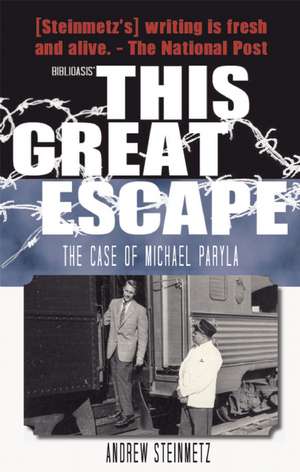 This Great Escape: The Case of Michael Paryla de Andrew Steinmetz