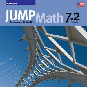 Jump Math CC AP Book 7.2: Common Core Edition de John Mighton