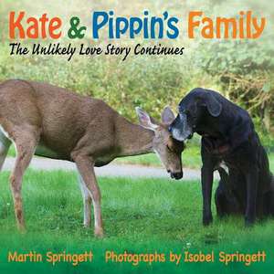 Kate & Pippin's Family: The Unlikely Love Story Continues de Martin Springett