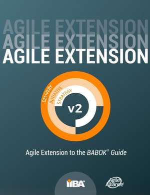 Agile Extension to the BABOK® Guide de Iiba