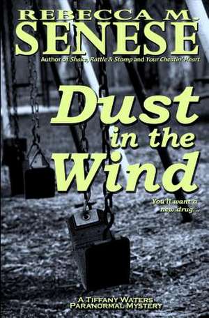 Dust in the Wind de Rebecca M. Senese