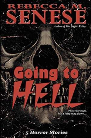 Going to Hell de Rebecca M. Senese