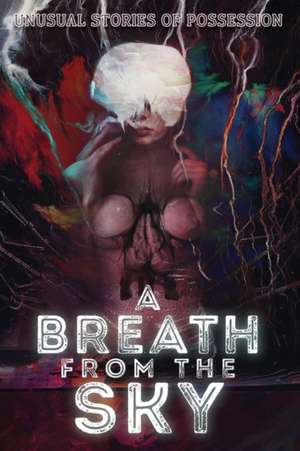 A Breath from the Sky de Matthew M Bartlett