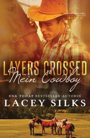 Layers Crossed: Mein Cowboy de Lacey Silks