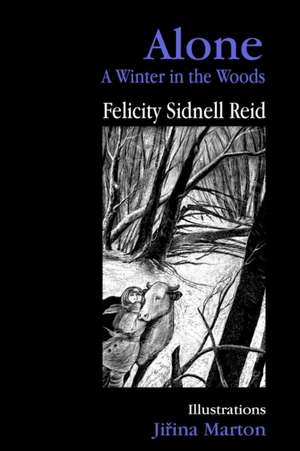 Alone de Felicity Sidnell Reid