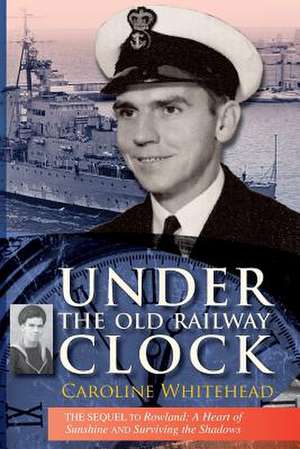 Under the Old Railway Clock de Caroline Whitehead