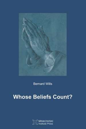 Whose Beliefs Count? de Bernard Wills