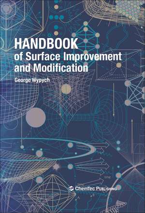 Handbook of Surface Improvement and Modification de George Wypych