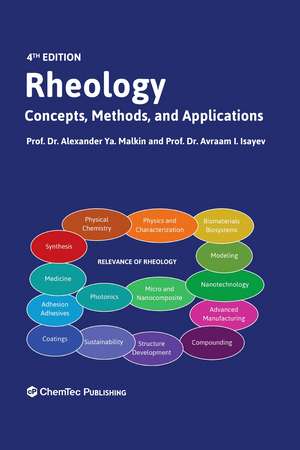 Rheology: Concepts, Methods, and Applications de Alexander Y. Malkin