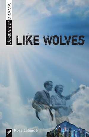 Like Wolves de Rosa Laborde