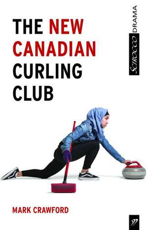 The New Canadian Curling Club de Mark Crawford