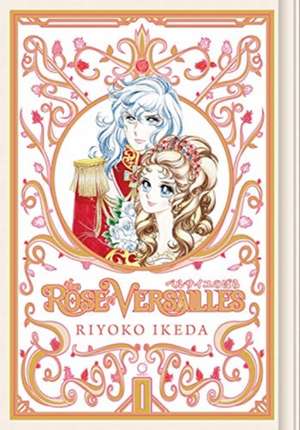 The Rose of Versailles Volume 1 de Riyoko Ikeda