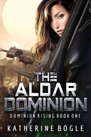 The Aldar Dominion de Katherine Bogle