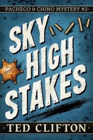 Sky High Stakes de Ted Clifton