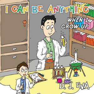 I Can Be Anything de D. J. Eva