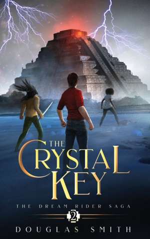The Crystal Key de Douglas Smith