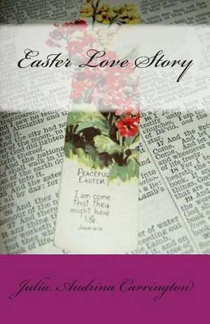 Easter Love Story de Julia Audrina Carrington