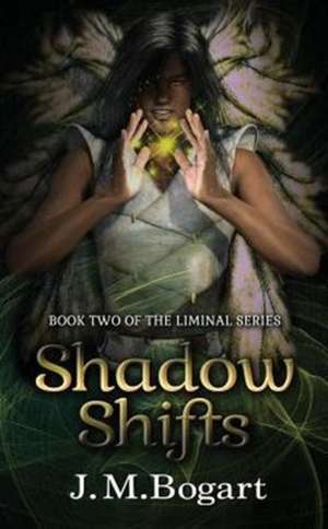 Shadow Shifts de Jennifer Bogart