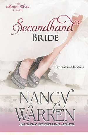 Secondhand Bride: Five Brides, One Enchanted Wedding Gown de Nancy Warren