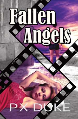 Fallen Angels de P X Duke