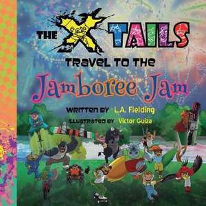 The X-tails Travel to the Jamboree Jam de L. A. Fielding