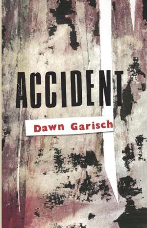 Accident de Dawn Garisch