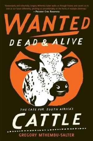 Wanted Dead and Alive de Gregory Mthembu-Salter