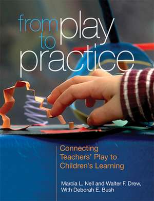 From Play to Practice de Marcia L Nell