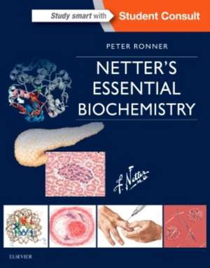 Netter's Essential Biochemistry de Peter Ronner