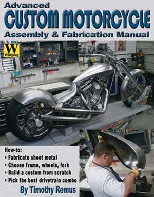 Advanced Custom Motorcycle Assembly & Fabrication de Timothy Remus