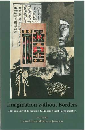 Imagination without Borders: Feminist Artist Tomiyama Taeko and Social Responsibility de Laura Hein