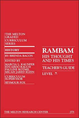 Rambam: His Thought and His Time (Teacher's Guide) de Brenda Bacon
