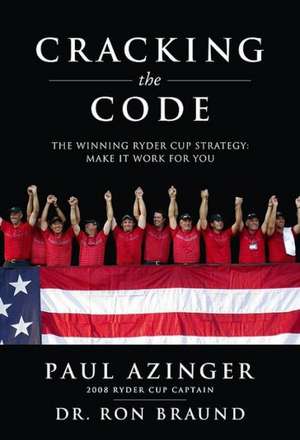 Cracking the Code: Make It Work for You de Paul Azinger