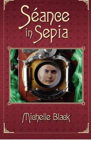 Seance in Sepia: A Novel of the Washita