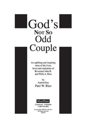 God's Not So Odd Couple: The Lords Work Volume 1 de Paul Rice