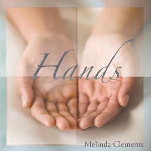 Hands de Melinda Clements