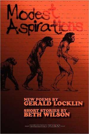 Modest Aspirations: The Best of the Little Red Book Series 1998 -2008 de Gerald Locklin