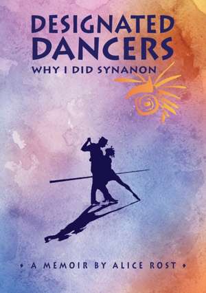 Designated Dancers de Alice Rost